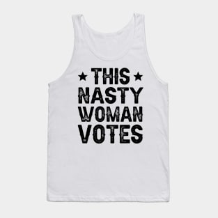 This Nasty Woman Votes Tank Top